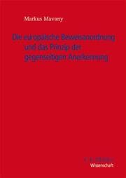Cover von Die europäische Beweisanordnung und das Prinzip der gegenseitigen Anerkennung