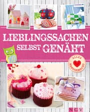 Cover von Lieblingssachen selbst genäht - Mit Schnittmustern zum Download
