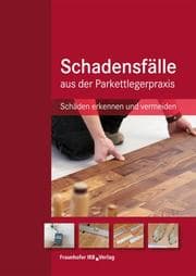 Cover von Schadensfälle aus der Parkettlegerpraxis