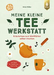 Cover von Meine kleine Teewerkstatt