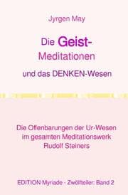 Cover von Die GEIST-Meditationen und das DENKEN-Wesen