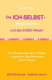 Cover von 3. Die ICH-SELBST-Meditationen und das Eigenwesen