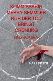 Cover von KOMMISSARIN MERRY SEMMLER - NUR DER TOD BRINGT ORDNUNG