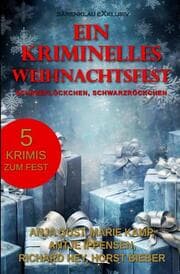 Cover von Ein kriminelles Weihnachtsfest - Schneeflöckchen, Schwarzröckchen