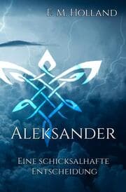 Cover von Aleksander - eine schicksalhafte Entscheidung