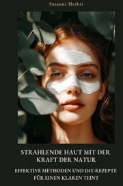 Cover von Strahlende Haut mit der Kraft der Natur