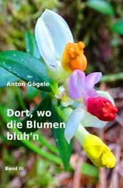 Cover von Dort, wo die Blumen blüh'n Band III