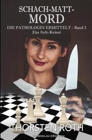 Cover von Die Pathologin ermittelt, Band 3: Schach-Matt-Mord - Ein Sylt-Krimi