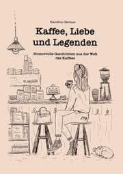 Cover von Kaffee, Liebe und Legenden