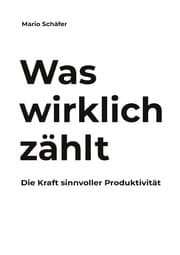 Cover von Was wirklich zählt