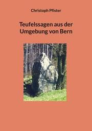 Cover von Teufelssagen aus der Umgebung von Bern
