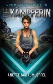 Cover von In einem Land nach unserer Zeit - Teil 3: Die Kämpferin