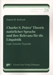Cover von Charles S. Peirce Theorie natürlicher Sprache und ihre Relevanz für die Linguistik