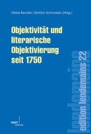 Cover von Objektivität und literarische Objektivierung seit 1750
