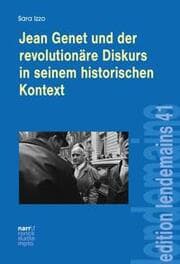Cover von Jean Genet und der revolutionäre Diskurs in seinem historischen Kontext