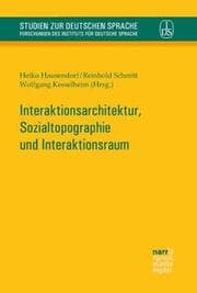 Cover von Interaktionsarchitektur, Sozialtopographie und Interaktionsraum