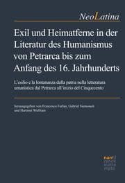 Cover von Exil und Heimatferne in der Literatur des Humanismus von Petrarca bis zum Anfang des 16. Jahrhunderts