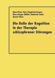 Cover von Die Rolle der Kognition in der Therapie Schizophrener Störungen
