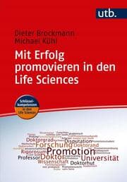 Cover von Mit Erfolg promovieren in den Life Sciences