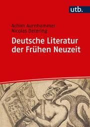 Cover von Deutsche Literatur der Frühen Neuzeit