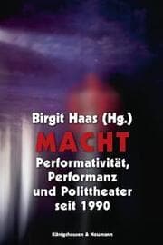 Cover von Macht: Performativität, Performanz und Polittheater seit 1990