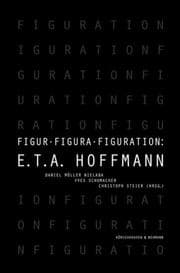 Cover von Figur - Figura - Figuration: E.T.A. Hoffmann