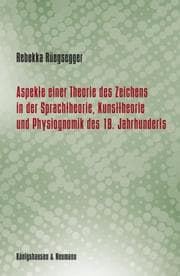 Cover von Aspekte einer Theorie des Zeichens in der Sprachtheorie, Kunsttheorie und Physiognomik des 18. Jahrhunderts