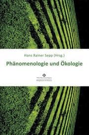 Cover von Phänomenologie und Ökologie