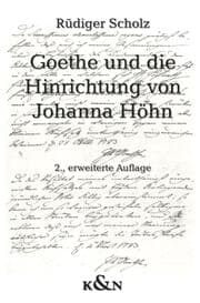 Cover von Goethe und die Hinrichtung von Johanna Höhn