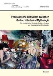 Cover von Phantastische Bildwelten zwischen Gothic, Kitsch und Mythologie