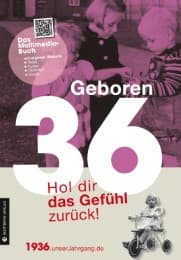 Cover von Geboren 1936 - Hol dir das Gefühl zurück!