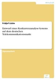 Cover von Entwurf eines Konkurrenzanalyse-Systems auf dem deutschen Telekommunikationsmarkt