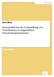 Cover von Steuerpolitik bei der Umwandlung von Unternehmen in ausgewählten Entscheidungssituationen