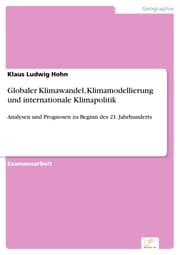 Cover von Globaler Klimawandel, Klimamodellierung und internationale Klimapolitik
