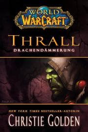 Cover von World of Warcraft: Thrall - Drachendämmerung