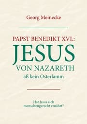 Cover von Papst Benedikt XVI.: Jesus von Nazareth aß kein Osterlamm
