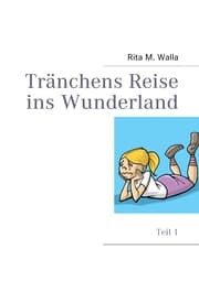 Cover von Tränchens Reise ins Wunderland