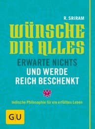 Cover von Wünsche dir alles, erwarte nichts und werde reich beschenkt