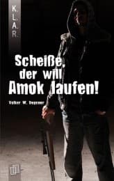 Cover von Scheiße, der will Amok laufen!