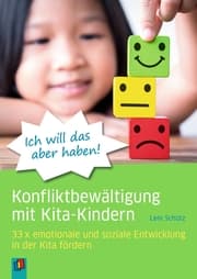 Cover von 'Ich will das aber haben!' - Konfliktbewältigung mit Kita-Kindern