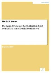 Cover von Die Veränderung der Konfliktkultur durch den Einsatz von Wirtschaftsmediation