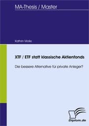 Cover von XTF / ETF statt klassische Aktienfonds: die bessere Alternative für private Anleger?