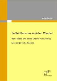 Cover von Fußballfans im sozialen Wandel