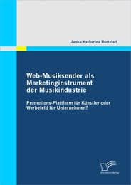 Cover von Web-Musiksender als Marketinginstrument der Musikindustrie: Promotions-Plattform für Künstler oder Werbefeld für Unternehmen?