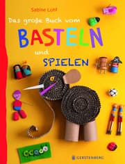 Cover von Das große Buch vom Basteln und Spielen