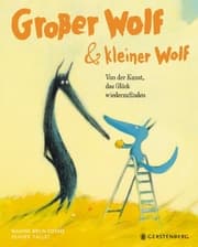 Cover von Großer Wolf & kleiner Wolf - Von der Kunst, das Glück wiederzufinden