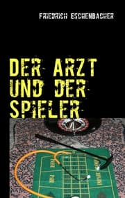 Cover von Der Arzt und der Spieler