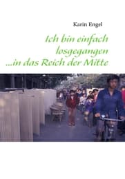 Cover von Ich bin einfach losgegangen ...in das Reich der Mitte