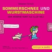 Cover von Sommerschnee und Wurstmaschine. Sehr moderne Kunst aus aller Welt