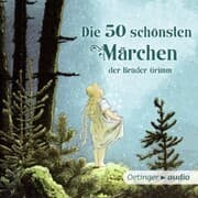 Cover von Die 50 schönsten Märchen der Brüder Grimm